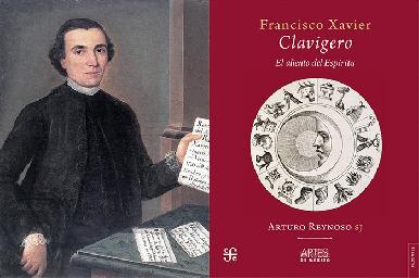 Publican la biografía más extensa del jesuita Francisco Xavier Clavigero