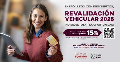 Gobierno de Sonora invita a aprovechar descuentos en la revalidación vehicular 2025