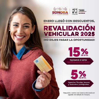 Gobierno de Sonora otorga descuentos por pronto pago en revalidación vehicular 2025