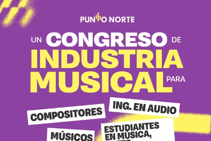 Música, contactos y oportunidades llega Punto Norte 2026