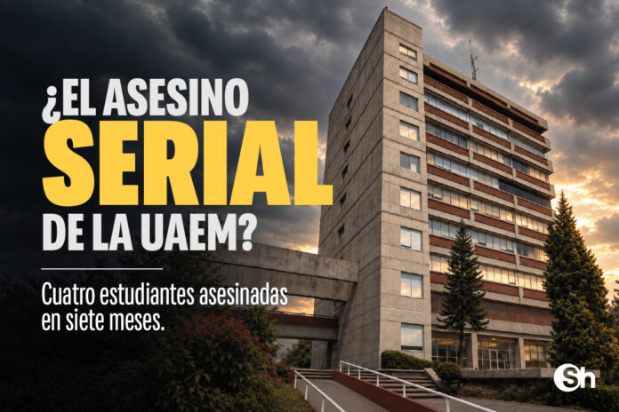 ¿El asesino serial de la UAEM?