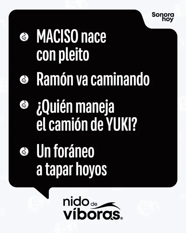 ▪️MACISO NACE CON PLEITO ▪️RAMÓN VA CAMINANDO ▪️¿QUIÉN MANEJA EL CAMIÓN DE YUKI? ▪️UN FORÁNEO A TAPAR HOYOS #SonoraHoy