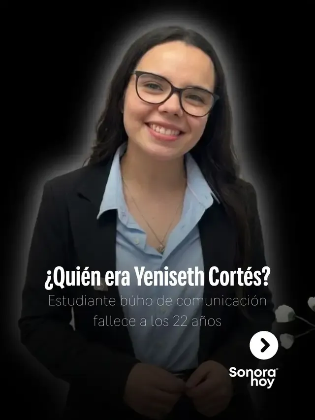 ¿Quién era Yeniseth Cortés y qué pasó con la joven estudiante de #Unison? 🕊️ Esto sabemos. La joven búho formaba parte de la carrera de Comunicación y desde meses atrás se solicitaba donaciones de plaquetas. #Hermosillo #luto #estudiante